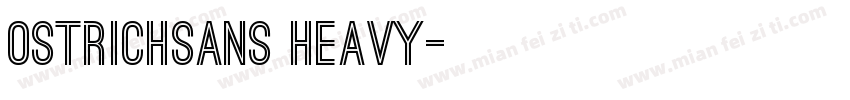 OstrichSans Heavy字体转换